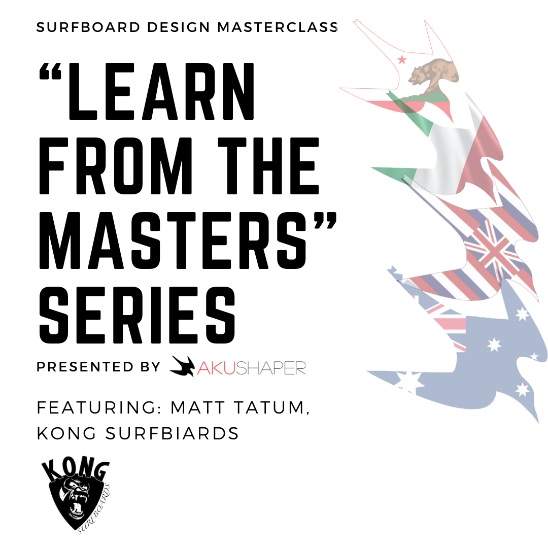 Learn from the Masters #1: Matt Tatum / Kong Surfboards